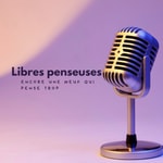 Logo of the podcast Libres penseuses Podcast Libres penseuses