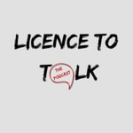 Podcast Licence to Talk
