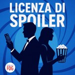 Logo of the podcast Licenza di spoiler Podcast Licenza di spoiler