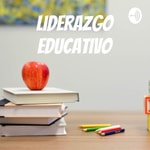 Logo of the podcast Liderazgo educativo Podcast Liderazgo educativo