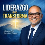 Logo of the podcast Liderazgo Latino que Transforma Podcast Liderazgo Latino que Transforma