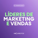 Líderes de Marketing e Vendas Podcast Líderes de Marketing e Vendas