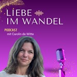 Podcast Liebe im Wandel