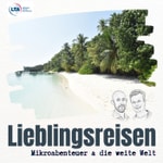 Lieblingsreisen - Mikroabenteuer und die weite Welt Podcast Lieblingsreisen - Mikroabenteuer und die weite Welt
