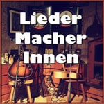 Lieder:Macher:Innen Lieder:Macher:Innen
