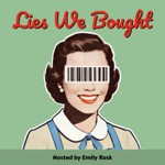 Logo of the podcast Lies We Bought Podcast Lies We Bought