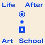 Logo of the podcast Life After Art School Podcast Life After Art School