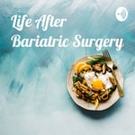 Logo of the podcast Life After Bariatric Surgery: My Perspective Podcast Life After Bariatric Surgery: My Perspective