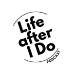 Podcast Life After I Do Podcast