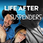 Logo of the podcast Life After Suspenders Podcast Life After Suspenders