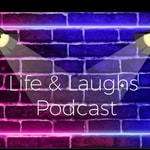 Logo of the podcast Life & Laughs Logo of the podcast Life & Laughs