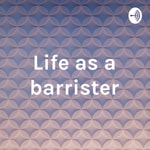 Logo of the podcast Life as a barrister Podcast Life as a barrister