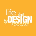 Logo of the podcast Life By Design Podcast Podcast Life By Design Podcast
