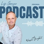 Life Changer Podcast mit Wassili Jungblut Podcast Life Changer Podcast mit Wassili Jungblut