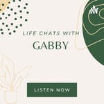 Logo of the podcast Life chats with Gabby Podcast Life chats with Gabby