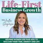 Logo of the podcast Life-First Business Growth | Paid Ads, Online Business Growth, Entrepreneur, Scaling, Marketing, Burnout Podcast Life-First Business Growth | Paid Ads, Online Business Growth, Entrepreneur, Scaling, Marketing, Burnout