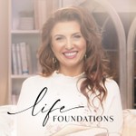 Logo of the podcast Life Foundations Podcast Life Foundations