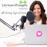 Logo of the podcast Life from STrengths: See the GOOD Podcast Life from STrengths: See the GOOD