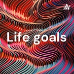 Logo of the podcast Life goals Podcast Life goals