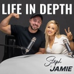Logo of the podcast LIFE IN DEPTH with Steph & Jamie Podcast LIFE IN DEPTH with Steph & Jamie