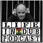 Logo of the podcast Life In Dub Podcast with Steve Vibronics Podcast Life In Dub Podcast with Steve Vibronics