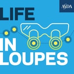 Logo of the podcast Life in Loupes Podcast Life in Loupes