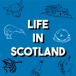 Logo of the podcast Life in Scotland Podcast Life in Scotland