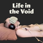 Logo of the podcast Life in the Void Podcast Life in the Void