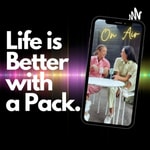 Podcast Life is Better With a Pack 