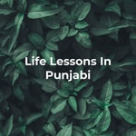 Logo of the podcast Life Lessons In Punjabi - From Great Books, Movies & History. Podcast Life Lessons In Punjabi - From Great Books, Movies & History.