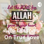 Logo of the podcast Life Lessons On True Love Podcast Life Lessons On True Love