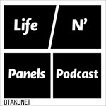 Logo of the podcast Life N' Panels Podcast Life N' Panels