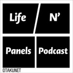 Logo of the podcast Life N' Panels Podcast Podcast Life N' Panels Podcast