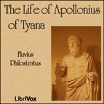 Logo of the podcast Life of Apollonius of Tyana, The by Flavius Philostratus (170 - 247) Podcast Life of Apollonius of Tyana, The by Flavius Philostratus (170 - 247)