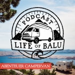 Logo of the podcast Life of Balu Podcast - Abenteuer Campervan Podcast Life of Balu Podcast - Abenteuer Campervan