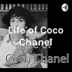 Logo of the podcast Life of Coco Chanel Podcast Life of Coco Chanel