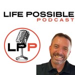 Life Possible Podcast Podcast Life Possible Podcast