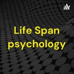 Logo of the podcast Life Span psychology Podcast Life Span psychology