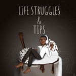 Logo of the podcast Life Struggles And Tips Podcast Life Struggles And Tips