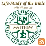 Logo of the podcast Life-Study of Matthew with Witness Lee Podcast Life-Study of Matthew with Witness Lee
