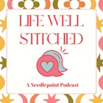 Logo of the podcast Life Well Stitched Podcast Life Well Stitched