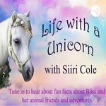 Podcast Life With A Unicorn. Bliss The Unicorn and Her Friends