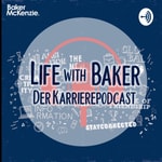 Logo of the podcast Life with Baker - Der Karrierepodcast von Baker McKenzie Podcast Life with Baker - Der Karrierepodcast von Baker McKenzie