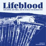 Logo of the podcast Lifeblood: Glen Canyon, Lake Powell and the Future of the Colorado River Podcast Lifeblood: Glen Canyon, Lake Powell and the Future of the Colorado River