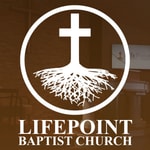 Logo of the podcast Lifepoint Baptist Church Services Podcast Lifepoint Baptist Church Services