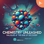 Logo of the podcast Life\'s Chemistry Unleashed: Dialogues at the Edge of Discovery Logo of the podcast Life\'s Chemistry Unleashed: Dialogues at the Edge of Discovery