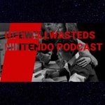 Logo of the podcast LifeWellWasteds Nintendo Podcast Podcast LifeWellWasteds Nintendo Podcast