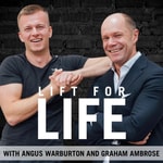 Lift For Life with Graham and Angus Lift For Life with Graham and Angus