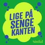 Logo of the podcast LIGE PÅ SENGEKANTEN Podcast LIGE PÅ SENGEKANTEN