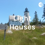 Logo of the podcast Light Houses Podcast Light Houses